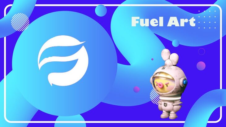 ⛽Fuel Art | The next Gen NFT Marketplace | JOIN NOW⛽