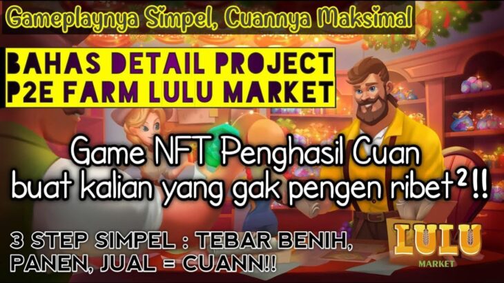 GAME NFT P2E FARM YANG SIMPEL DENGAN HASIL MAKSIMAL | EARN $1500 WEEKLY FROM NFT GAME #lulumarket