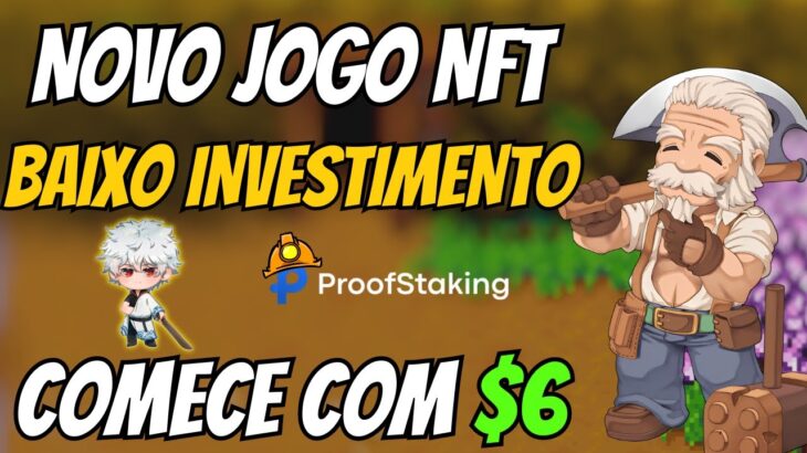 🚨GANHE 5$ GRATIS -COMECE COM $6 – BAIXO INVESTIMENTO – PROOFSTAKING – NUEVO NFT- JOGO NFT – NOVO NFT