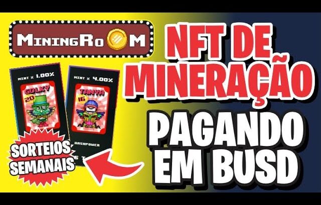 GANHE BUSD GRÁTIS NO MININGROOM NFT DE MINERAÇÃO COM POOL DE 65K DOLARES!