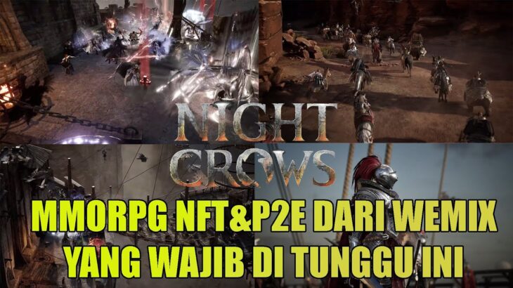 Game NFT & P2E Dari Wemix Yang Wajib Di tunggu , PVP nya Keren Gilaa ini – Night Crows