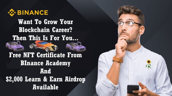 How To Earn Free NFT Certificate 😱 + $2,000 Learn & Earn Airdrop Campaign | Binance Academy #crypto