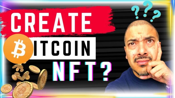 How to create a BITCOIN NFT ( In 5 mins )