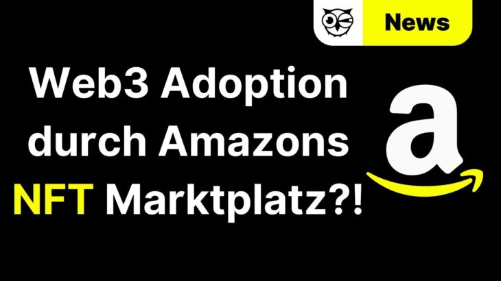 Kommt der Amazon NFT Marktplatz? Massen Adoption für NFT Web3 und Metaverse?!