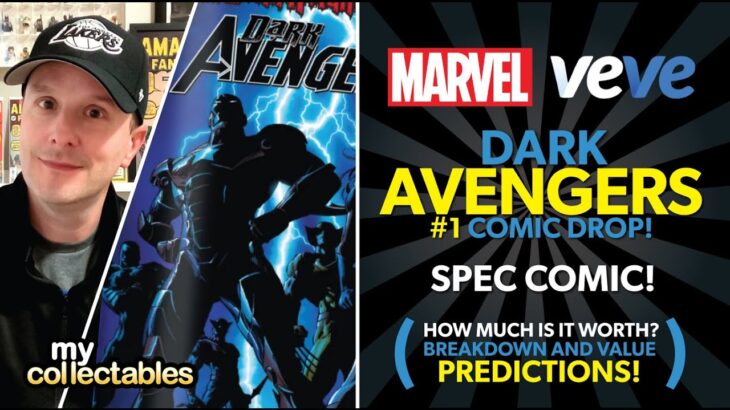 Marvel Drop’s Dark Avengers #1 NFT Comic on Veve! Review, Breakdown, Value and Predictions!