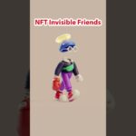 💯💰 NFT Invisible Friends 3D #22. Exclusive collection 💵🏆TOP Invisible Friends 5000 NFT🏆💴