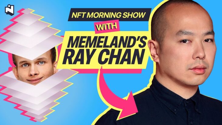 NFT MORNING SHOW WITH GUEST RAY CHAN