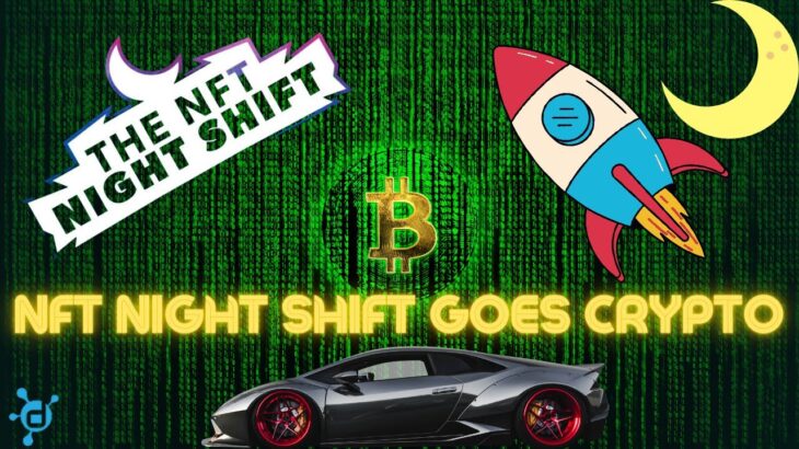 NFT Night Shift Goes Crypto