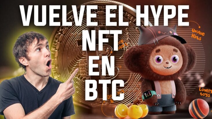 NFT en la Blockchain de BITCOIN – ¿Vuelve el HYPE NFT? Oportunidad en BTC con los NFTs?