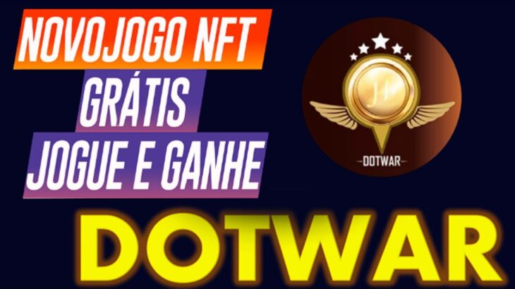 NOVO JOGO NFT – DOTWAR – GRÁTIS PARA JOGAR E GANHAR