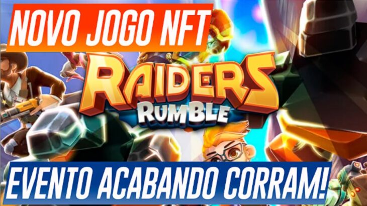 NOVO JOGO NFT – RAIDERS RUMBLE – CORRA EVENTO POR TEMPO LIMITADO – GRÁTIS