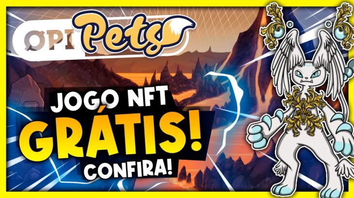 OPIPETS: NOVO JOGO NFT GRÁTIS!! CONFIRA A NOVIDADE