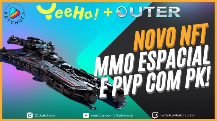 OUTER é o novo NFT MMO ESPACIAL bora conferir essa novidade pela Yeeha Games