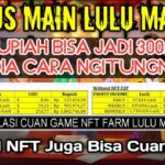 PERHITUNGAN CUAN MAIN GAME NFT P2E LULU MARKET | GRATISAN TANPA NFT BISA CUAN HARIAN!!