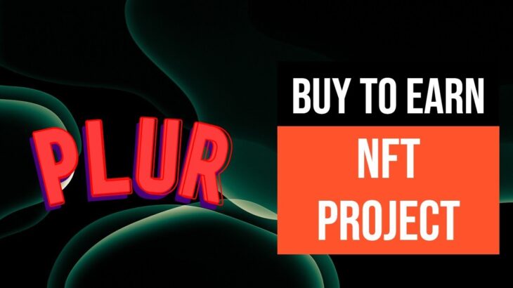 PLUR NEW NFT BASED ONLINE MONEY MAKING APP WEBSITE CRYPTO 2023