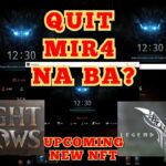 QUIT MIR4 NA BA? + UPCOMING NEW NFT EXCITED NA AKO ILABAS NA YAN WEMADE