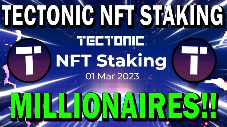 TECTONIC BREAKING NEWS!! NFT STAKING IS HERE!! *IMPORTANT UPDATE!!*