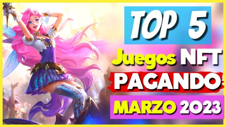 TOP 5 JUEGOS NFT GRATIS PARA GANAR DINERO en MARZO 2023 | Free To Play / Ganar Dinero Sin Invertir