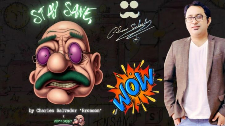 The Charles Salvador “Bronson” NFT Collection || 🔉Public Sale 9Th March 2023 || Get Ready
