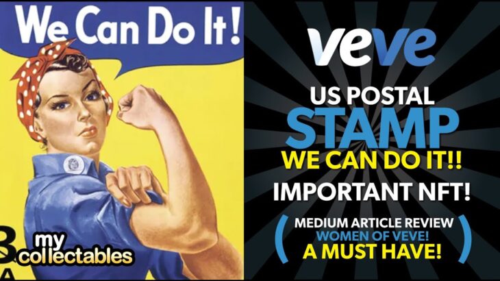 We Can Do It US Postal Stamp NFT Drop on Veve! IMPORTANT!!! Women’s History Month!!