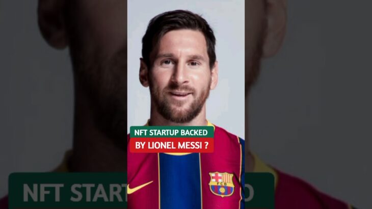 nft startup backed by messi ? #nft #shortvideo #messi