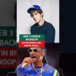 web3 startup backed by justin bieber and snoop Dogg 😱😱 ? #nft #shortvideo #justinbieber #snoopdogg