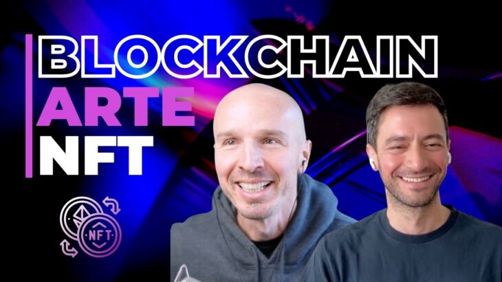 Blockchain, arte, NFT: a che punto siamo?