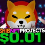 CAN THESE NFT PROJECTS TAKE SHIBA INU COIN TO $0.01???
