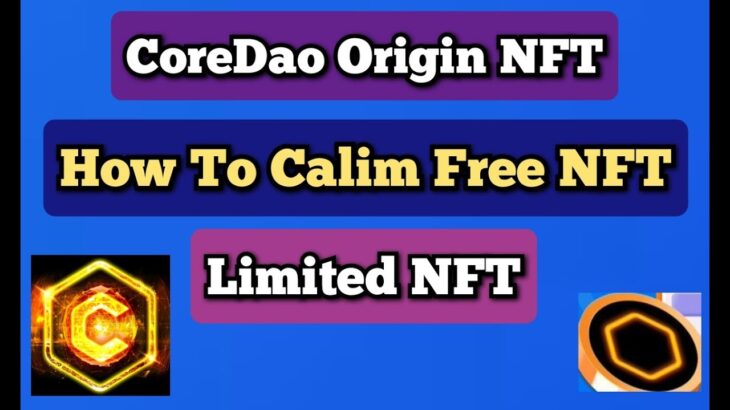 CoreDao Origin NFT | How to Claim Free NFT @BongoTech360