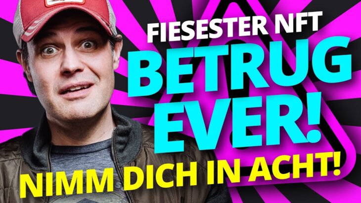 Fiesester NFT Betrug ever! Nimm Dich in acht!