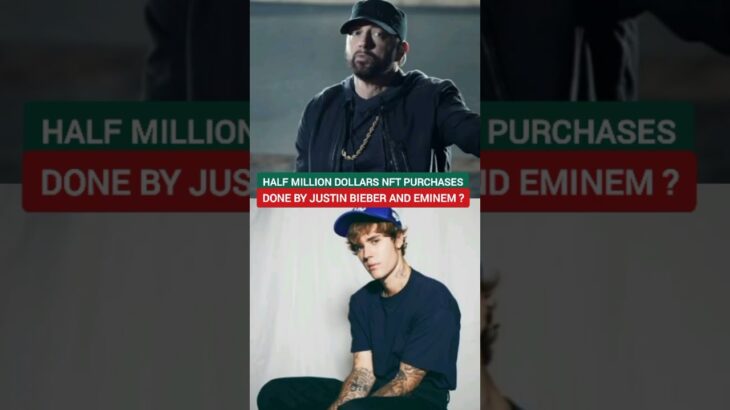 Half million dollars nft purchases done by @justinbieber and @Eminem 😱😱 ?  #justinbieber #eminem