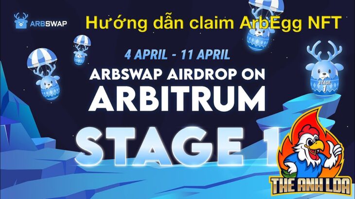 Hướng dẫn claim ArbEgg NFT và verify sàn Arbswap | The Anh LDA