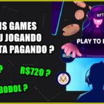 JOGOS NFT –  SAIBA  QUAIS GAMES  NFT  ESTOU JOGANDO  E  ESTÁ  PAGANDO  ATUALMENTE