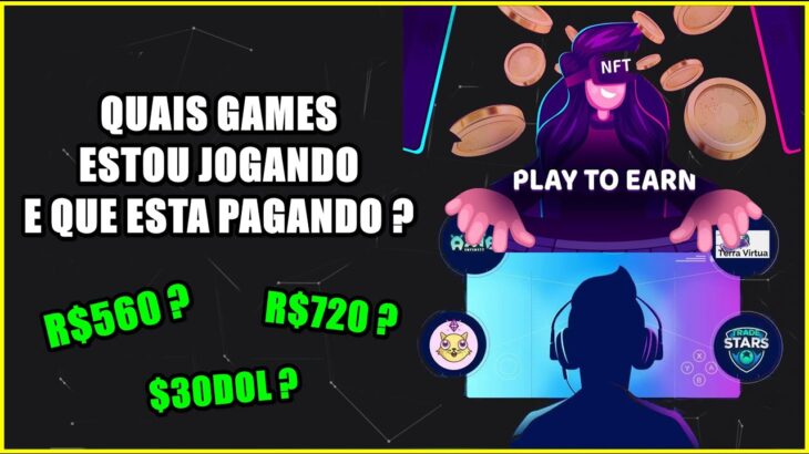 JOGOS NFT –  SAIBA  QUAIS GAMES  NFT  ESTOU JOGANDO  E  ESTÁ  PAGANDO  ATUALMENTE