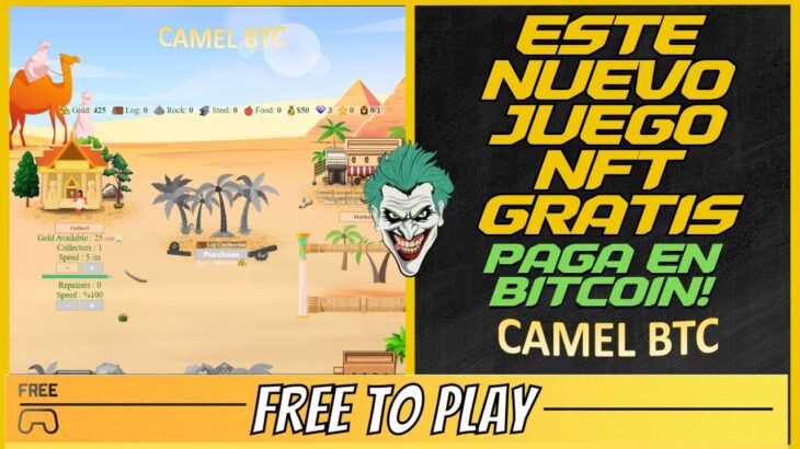 💥JUEGO NFT GRATIS PAGA EN BITCOIN!!! EMPIEZA YA SIN INVERSIÓN 🐫 CAMEL BTC