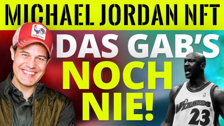 Michael Jordan NFT – das gab es noch nie! NFT Geheimtipp! (neue NFT Utility)