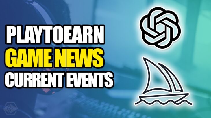 PlayToEarn Current Events #47 – NFT Gaming Company Partners with ChatGPT & Midjourney for AI Gaming