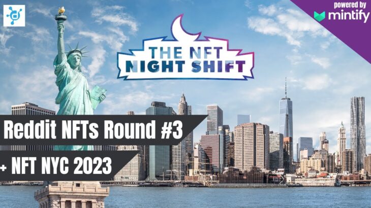 Reddit NFTs Round #3 + NFT NYC 2023