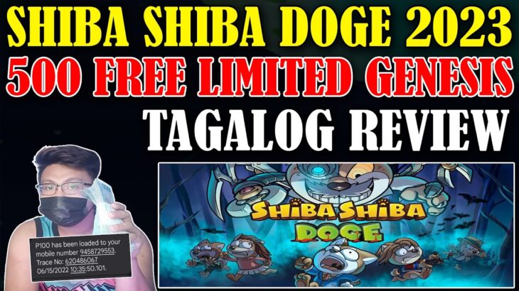 SHIBA SHIBA DOGE 2023! NEW NFT GAME NAMIMIGAY NG 500 FREE LIMITED GENESIS! BAGONG FREE LOAD 2023