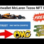 Trustwallet McLaren Tezos NFT Mint করুন তাড়াতাড়ি।