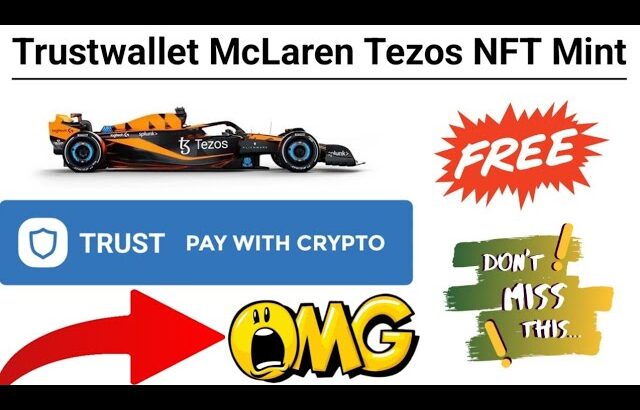 Trustwallet McLaren Tezos NFT Mint করুন তাড়াতাড়ি।