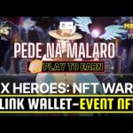 X Heroes: NFT War NOW LIVE Link Wallet Mint Event Reward