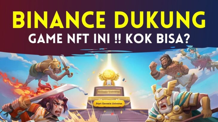 BINANCE Dukung Game NFT ini !! Game Play to Earn Genesis Universe