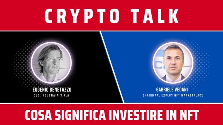 CRYPTO TALK | COSA SIGNIFICA INVESTIRE IN NFT [feat. Gabriele Vedani]