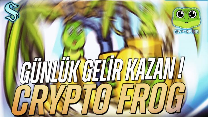 CryptoFrog World İle NFT Satın Al Günlük Gelir  Kazan – 100$ YATIRIM YAPTIK !