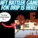 Drip Network NFT battler game with bitcoin huge gaming utility for drip