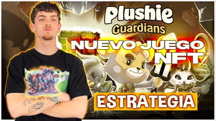 EMPIEZA A GANAR DINERO CON ESTE NUEVO JUEGO NFT DE ESTRATEGIA | Plushie Guardians