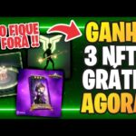 GANHE 3 NFT GRATIS AGORA!