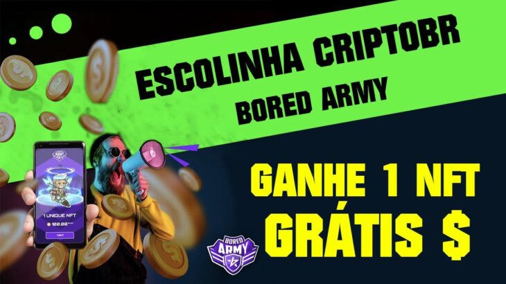 GRÁTIS 1 NFT BORED ARMY (ESCOLINHA CRIPTOBR) JOGUE E GANHE 100% GRÁTIS