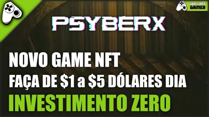 GRÁTIS PARA JOGAR E GANHAR COMECE COM 2 MIL TOKENS – PSYBER-X NOVO JOGO NFT